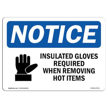 Signmission OSHA Sign, Insulated Gloves Required When With, 24in X 18in Rigid Plastic, 24" W, 18" H, Landscape OS-NS-P-1824-L-13711